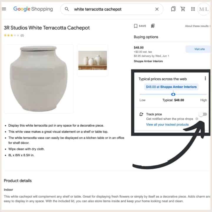 Screenshot showing how to use Google Shopping. Example is searching for white terracotta cachepot, choosing a result and then, at the right, turning on the track price feature to be notified when the prices drops.